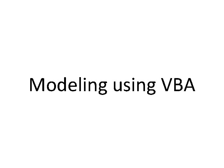 Modeling using VBA 