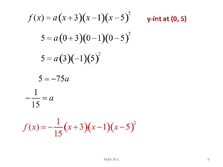 y-int at (0, 5) Math 30 -1 6 y-int at (0, 5) Math 30 -1 6