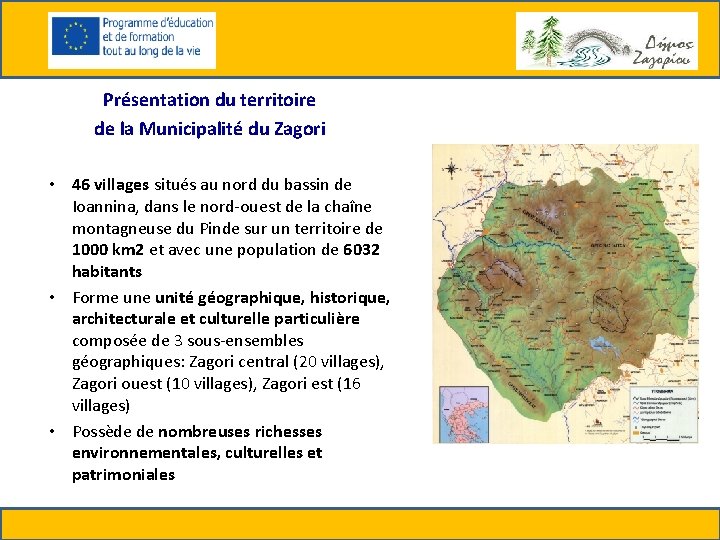 Présentation du territoire de la Municipalité du Zagori • 46 villages situés au nord