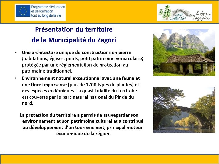 Présentation du territoire de la Municipalité du Zagori • Une architecture unique de constructions