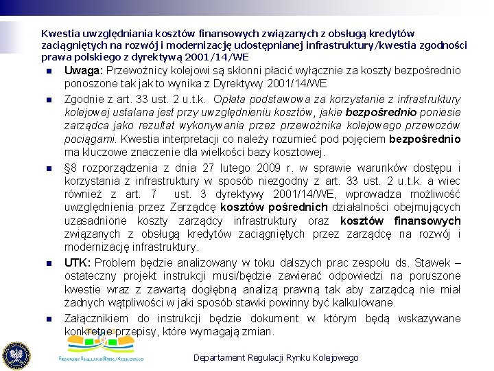 Kwestia uwzględniania kosztów finansowych związanych z obsługą kredytów zaciągniętych na rozwój i modernizację udostępnianej