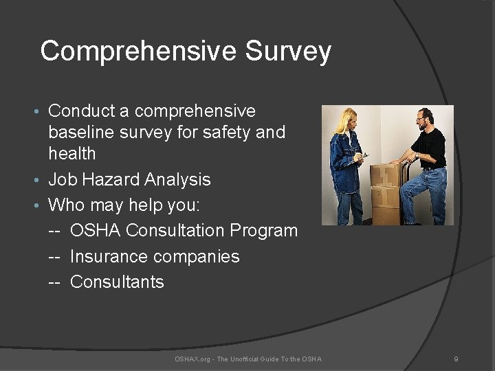 Comprehensive Survey • Conduct a comprehensive baseline survey for safety and health • Job