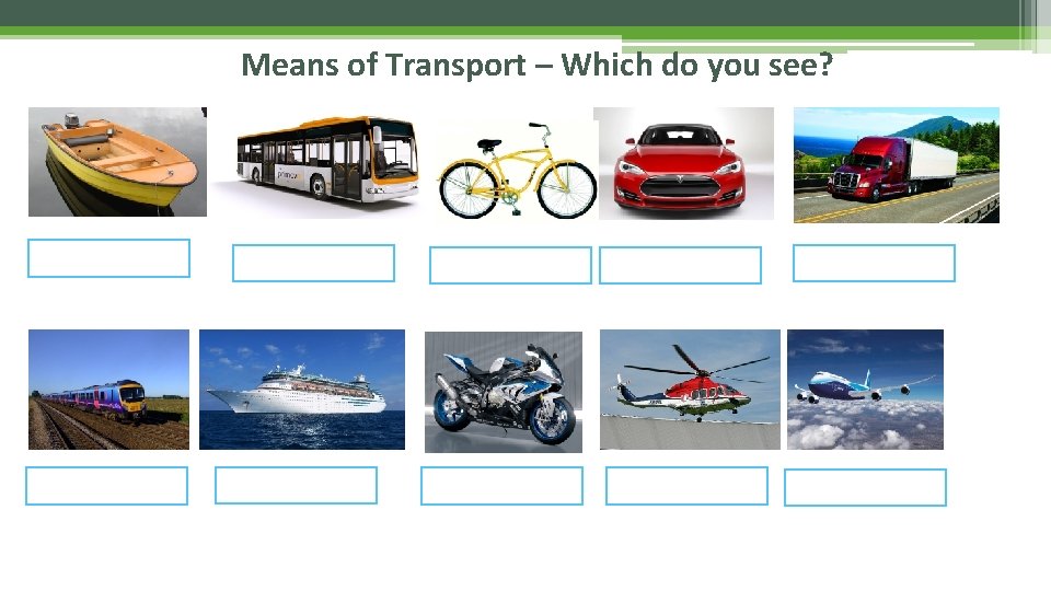 Means of Transport – Which do you see? 