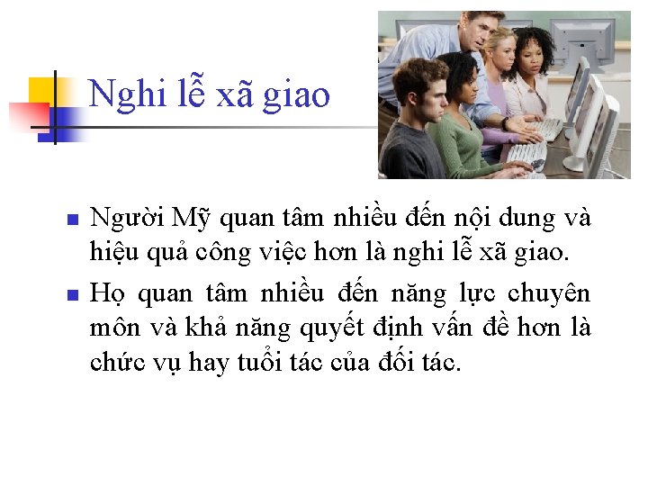 Nghi lễ xã giao n n Người Mỹ quan tâm nhiều đến nội dung