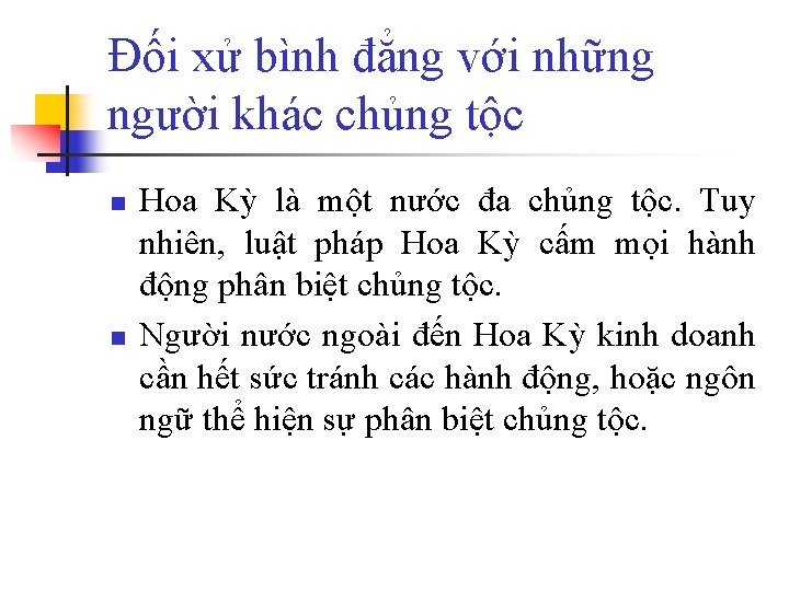 Đối xử bình đẳng với những người khác chủng tộc n n Hoa Kỳ