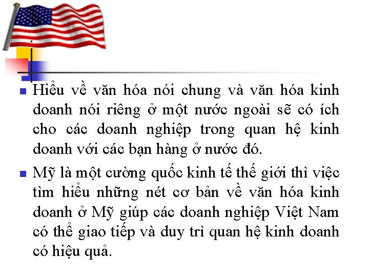 n n Hiểu về văn hóa nói chung và văn hóa kinh doanh nói