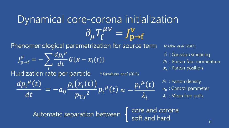 Dynamical core-corona initialization Phenomenological parametrization for source term Fluidization rate per particle M. Okai