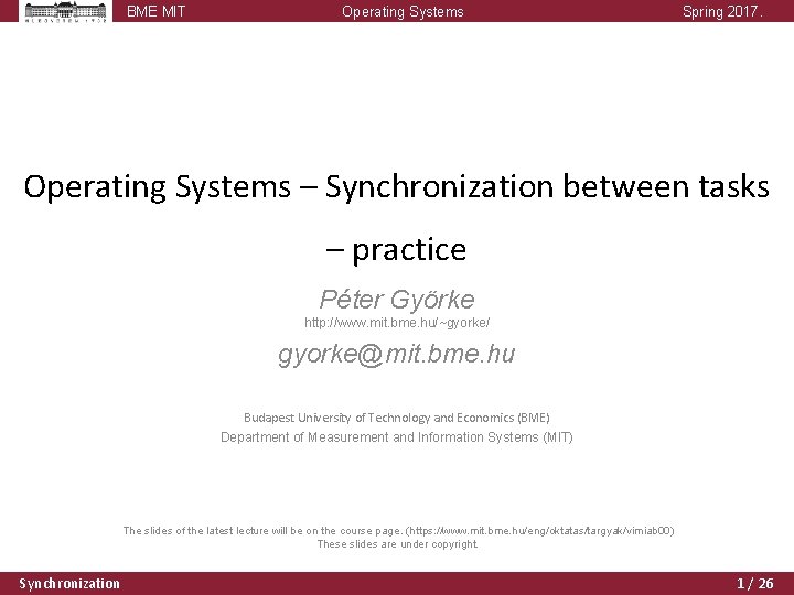 BME MIT Operating Systems Spring 2017. Operating Systems – Synchronization between tasks – practice