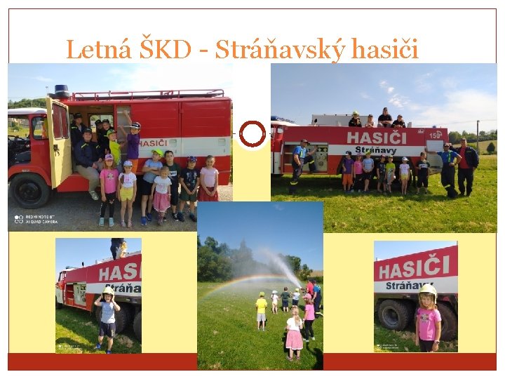 Letná ŠKD - Stráňavský hasiči 