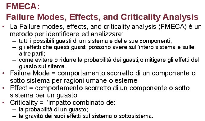 FMECA: Failure Modes, Effects, and Criticality Analysis • La Failure modes, effects, and criticality