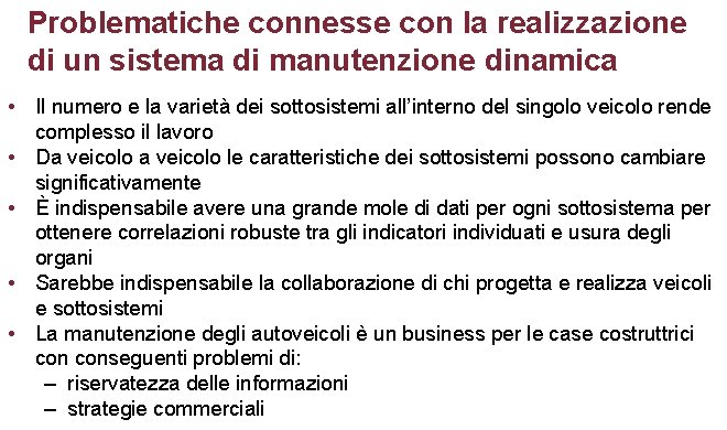 Problematiche connesse con la realizzazione di un sistema di manutenzione dinamica • Il numero