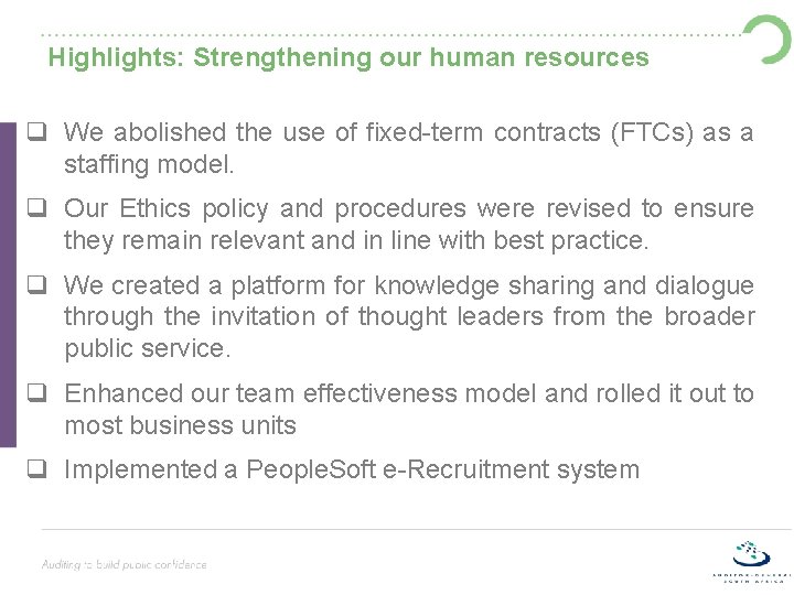 Highlights: Strengthening our human resources q We abolished the use of fixed-term contracts (FTCs)