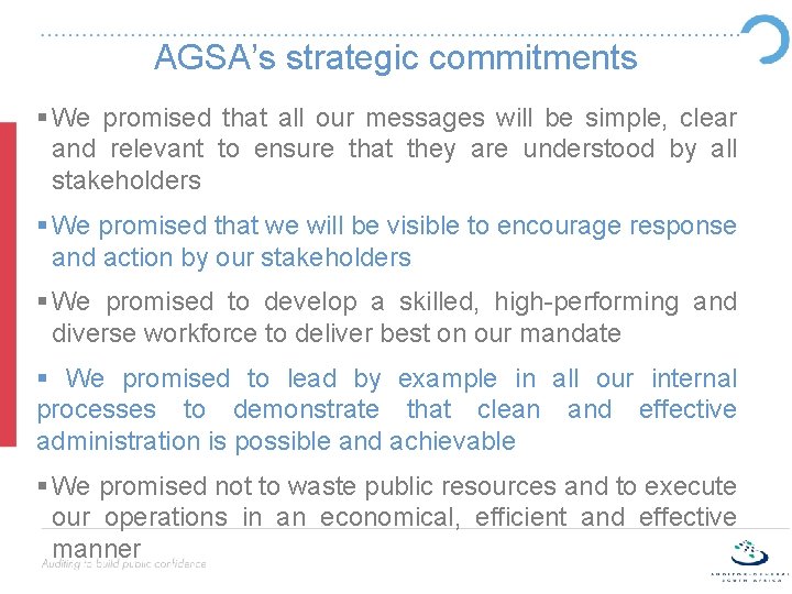 AGSA’s strategic commitments § We promised that all our messages will be simple, clear