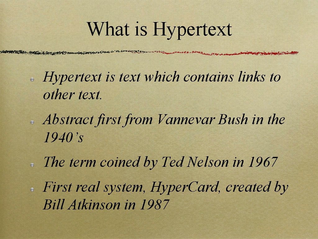 What is Hypertext is text which contains links to other text. Abstract first from