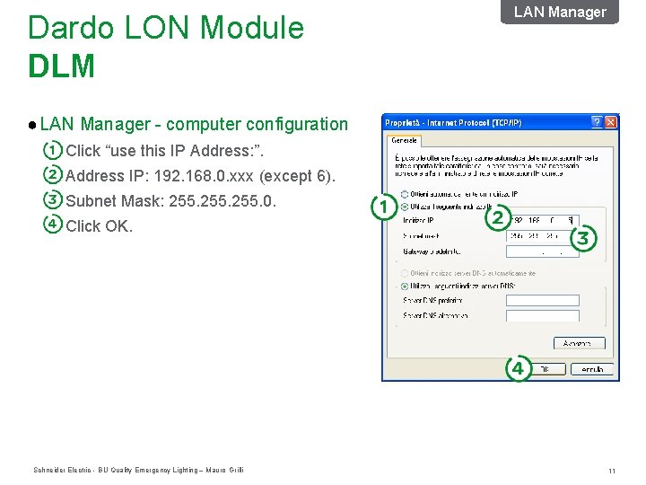 Dardo LON Module DLM LAN Manager ● LAN Manager - computer configuration Click “use Dardo LON Module DLM LAN Manager ● LAN Manager - computer configuration Click “use