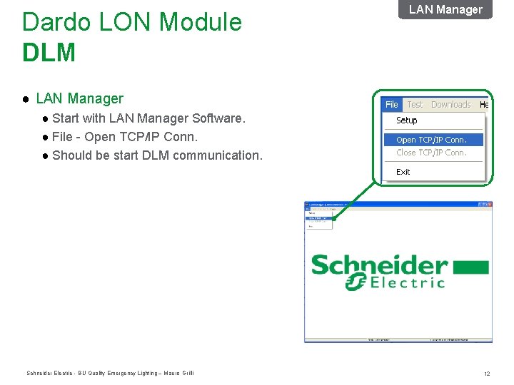 Dardo LON Module DLM LAN Manager ● Start with LAN Manager Software. ● File Dardo LON Module DLM LAN Manager ● Start with LAN Manager Software. ● File