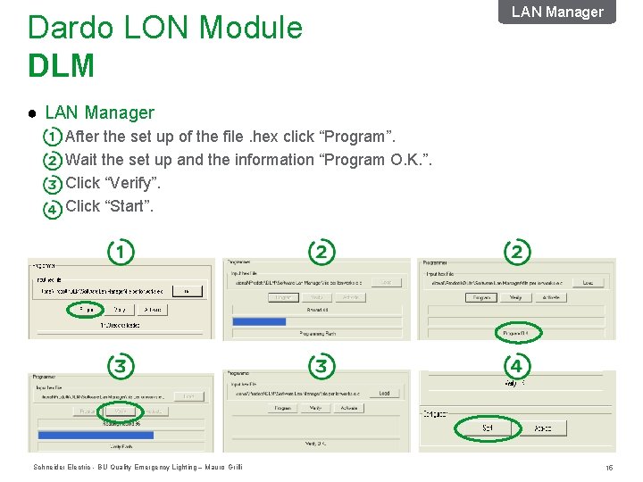 Dardo LON Module DLM LAN Manager ● LAN Manager After the set up of Dardo LON Module DLM LAN Manager ● LAN Manager After the set up of