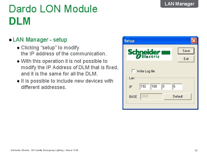 Dardo LON Module DLM LAN Manager ● LAN Manager - setup ● Clicking “setup” Dardo LON Module DLM LAN Manager ● LAN Manager - setup ● Clicking “setup”