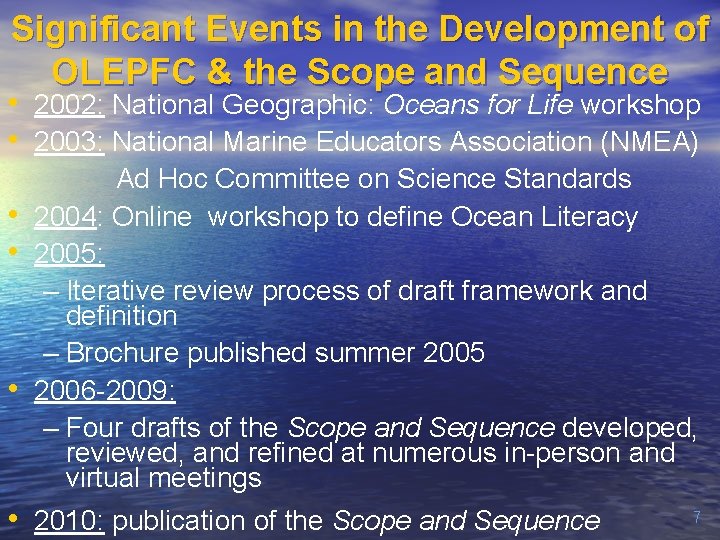 Significant Events in the Development of OLEPFC & the Scope and Sequence • 2002: