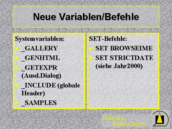 Neue Variablen/Befehle Systemvariablen: l _GALLERY l _GENHTML l _GETEXPR (Ausd. Dialog) l _INCLUDE (globale Neue Variablen/Befehle Systemvariablen: l _GALLERY l _GENHTML l _GETEXPR (Ausd. Dialog) l _INCLUDE (globale