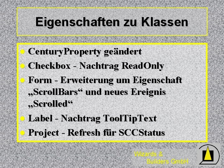 Eigenschaften zu Klassen Century. Property geändert l Checkbox - Nachtrag Read. Only l Form Eigenschaften zu Klassen Century. Property geändert l Checkbox - Nachtrag Read. Only l Form