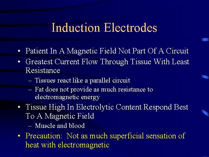 Induction Electrodes • Patient In A Magnetic Field Not Part Of A Circuit • Induction Electrodes • Patient In A Magnetic Field Not Part Of A Circuit •