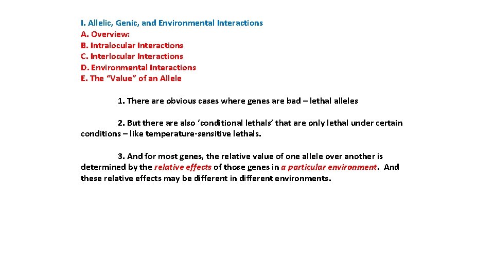 I. Allelic, Genic, and Environmental Interactions A. Overview: B. Intralocular Interactions C. Interlocular Interactions