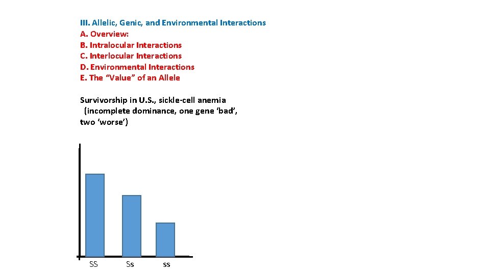 III. Allelic, Genic, and Environmental Interactions A. Overview: B. Intralocular Interactions C. Interlocular Interactions