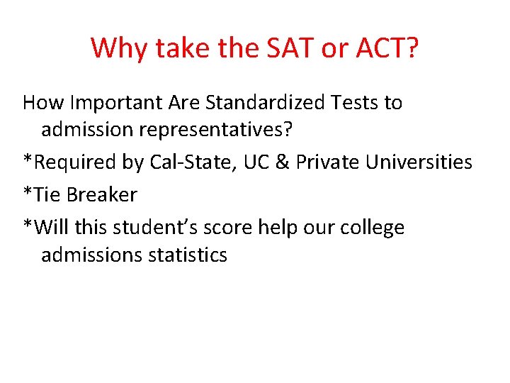 Why take the SAT or ACT? How Important Are Standardized Tests to admission representatives?