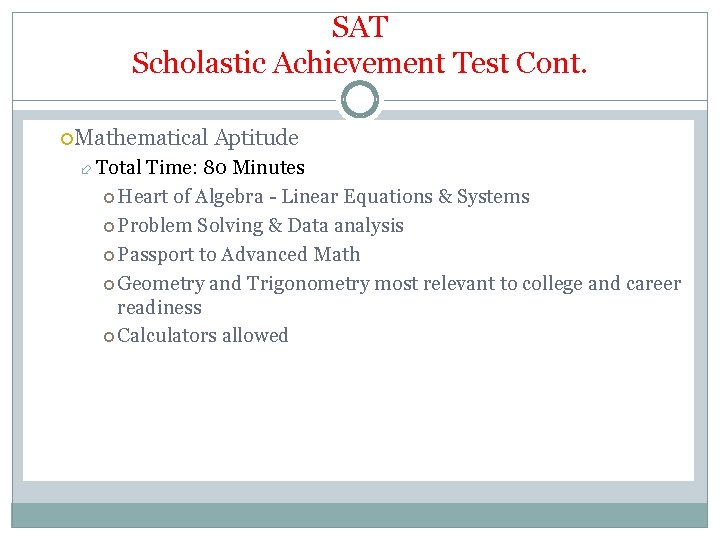 SAT Scholastic Achievement Test Cont. Mathematical Total Aptitude Time: 80 Minutes Heart of Algebra