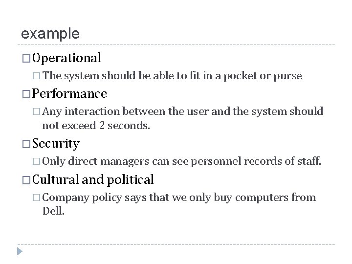 example �Operational � The system should be able to fit in a pocket or