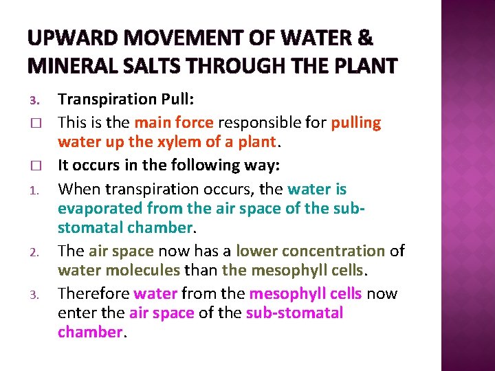 UPWARD MOVEMENT OF WATER & MINERAL SALTS THROUGH THE PLANT 3. � � 1.