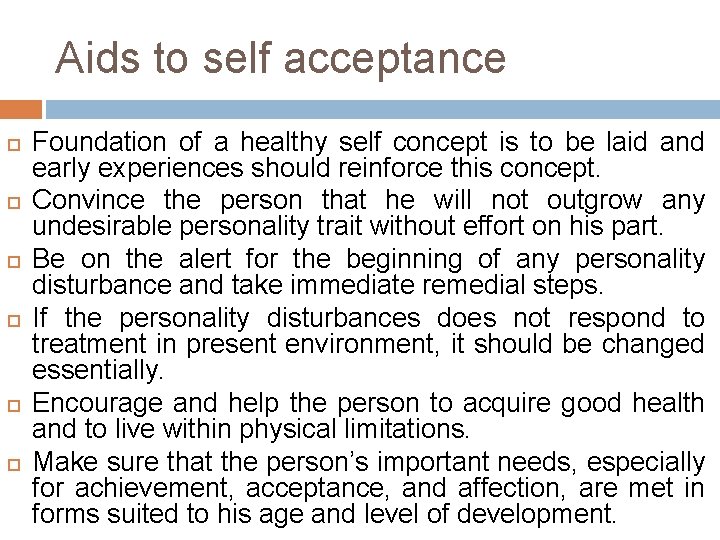 Aids to self acceptance Foundation of a healthy self concept is to be laid