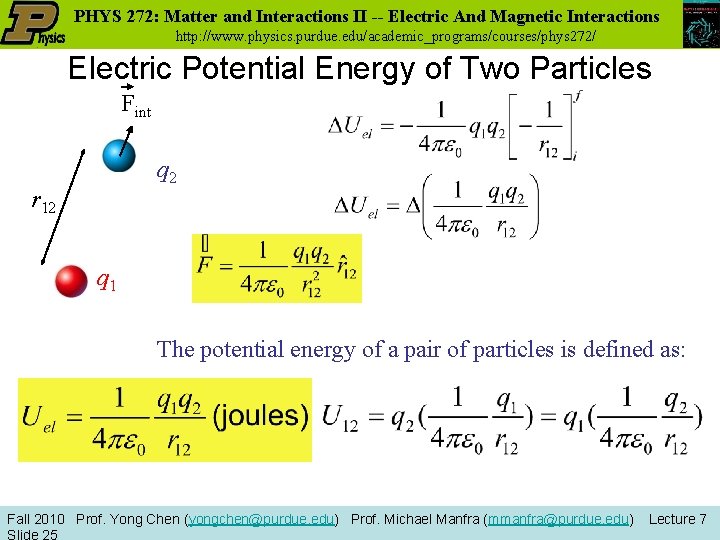 PHYS 272: Matter and Interactions II -- Electric And Magnetic Interactions http: //www. physics.