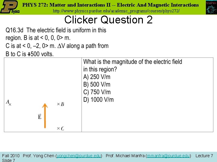 PHYS 272: Matter and Interactions II -- Electric And Magnetic Interactions http: //www. physics.