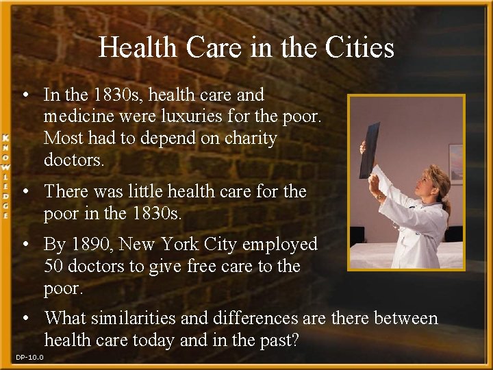 Health Care in the Cities • In the 1830 s, health care and medicine