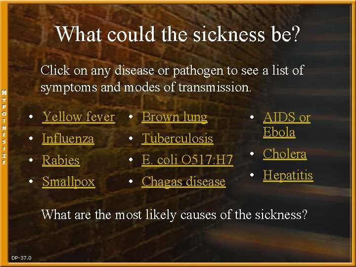 What could the sickness be? Click on any disease or pathogen to see a