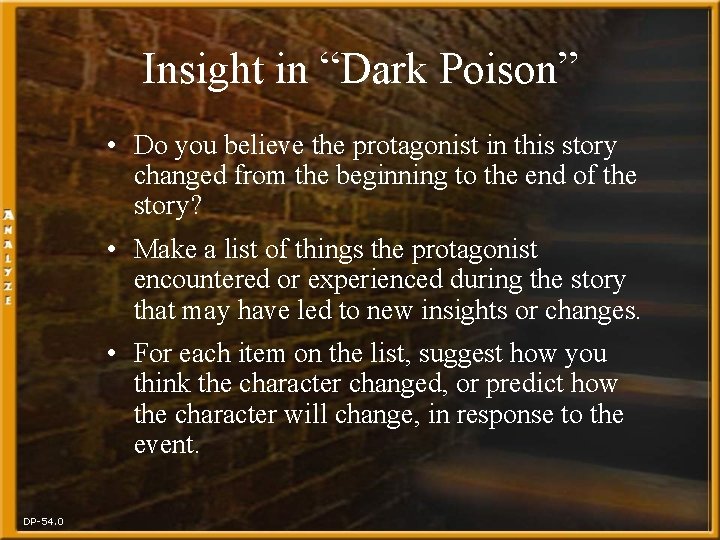 Insight in “Dark Poison” • Do you believe the protagonist in this story changed