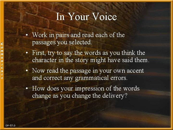 In Your Voice • Work in pairs and read each of the passages you