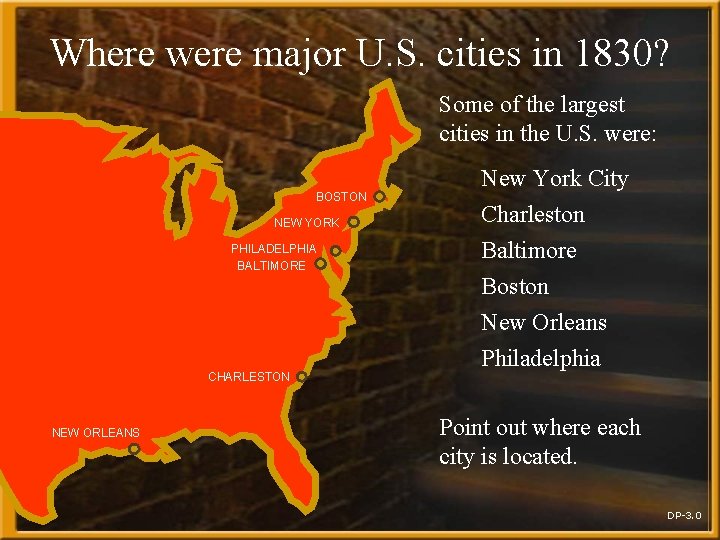 Where were major U. S. cities in 1830? Some of the largest cities in