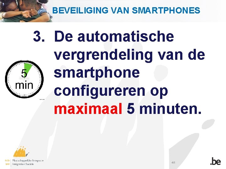 BEVEILIGING VAN SMARTPHONES 3. De automatische vergrendeling van de smartphone configureren op maximaal 5