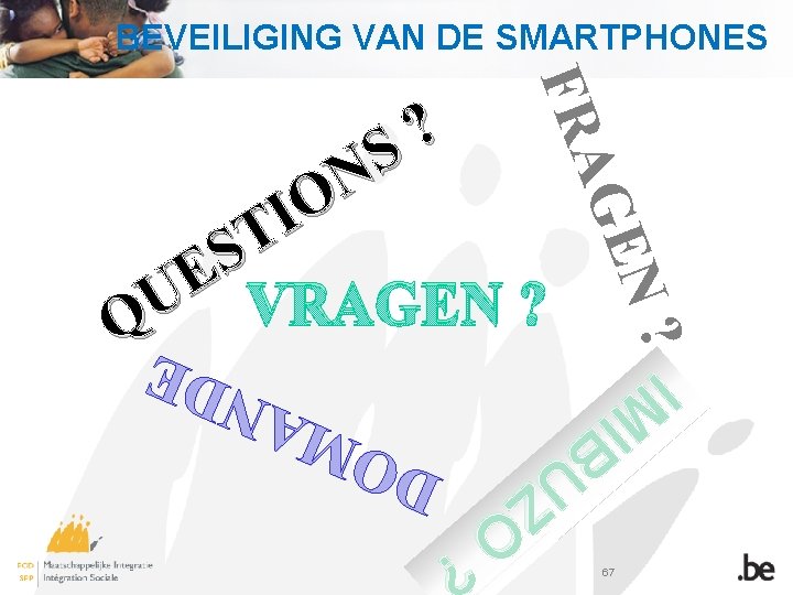 BEVEILIGING VAN DE SMARTPHONES FRA GE N? ? S N O I T S