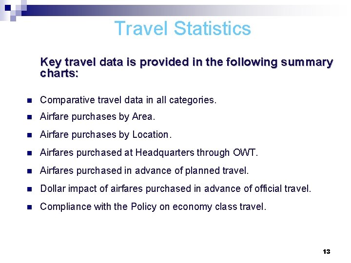 Travel Statistics Key travel data is provided in the following summary charts: n Comparative