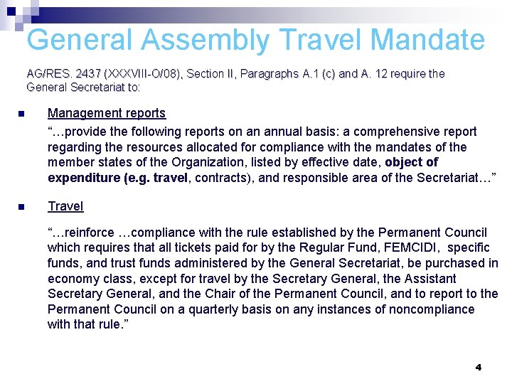 General Assembly Travel Mandate AG/RES. 2437 (XXXVIII-O/08), Section II, Paragraphs A. 1 (c) and