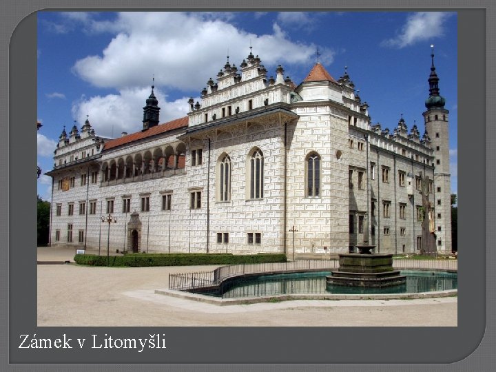 Zámek v Litomyšli 