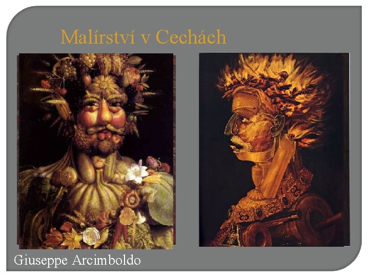 Malírství v Cechách Giuseppe Arcimboldo 