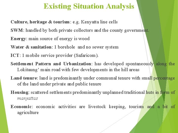 Existing Situation Analysis Culture, heritage & tourism: e. g. Kenyatta line cells SWM: handled