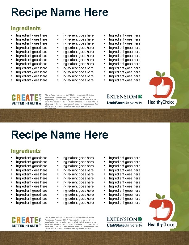 Recipe Name Here Ingredients • • • • • • Ingredient goes here Ingredient