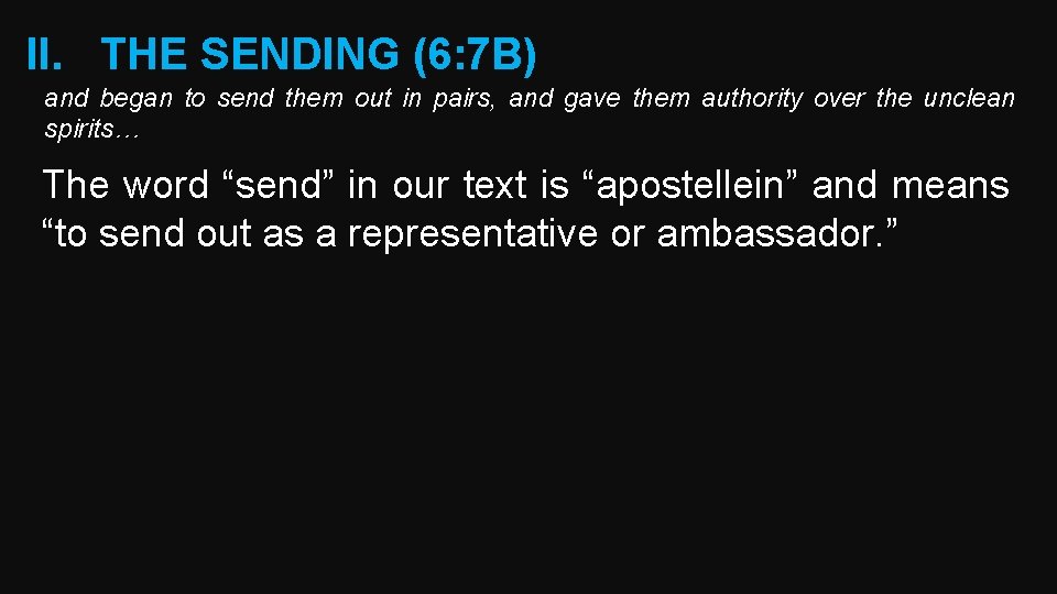 II. THE SENDING (6: 7 B) and began to send them out in pairs,