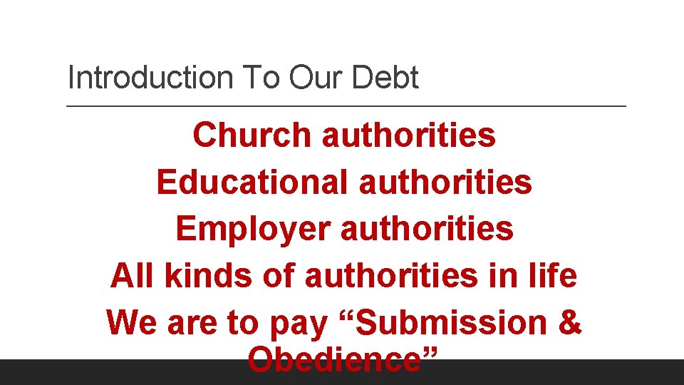 Introduction To Our Debt Church authorities Educational authorities Employer authorities All kinds of authorities